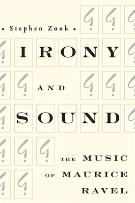 Ironie und Klang: Die Musik von Maurice Ravel - Irony and Sound: The Music of Maurice Ravel