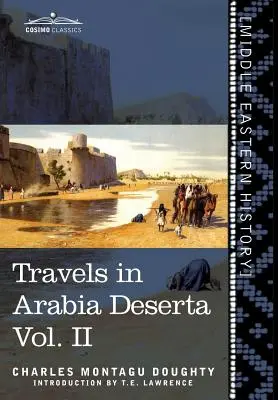 Reisen in Arabia Deserta Vol. II - Travels in Arabia Deserta Vol. II