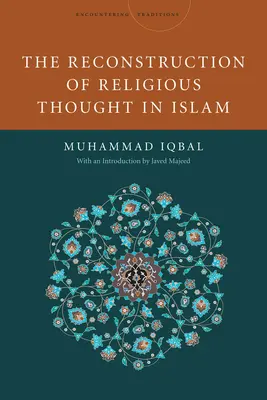 Die Rekonstruktion des religiösen Denkens im Islam - The Reconstruction of Religious Thought in Islam