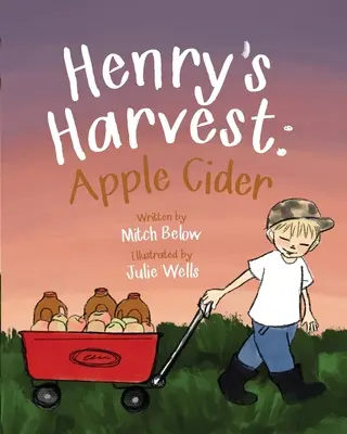 Henrys Ernte: Apfelwein - Henry's Harvest: Apple Cider