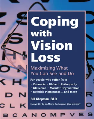 Umgang mit Sehkraftverlust: Maximieren, was Sie sehen und tun können - Coping with Vision Loss: Maximizing What You Can See and Do
