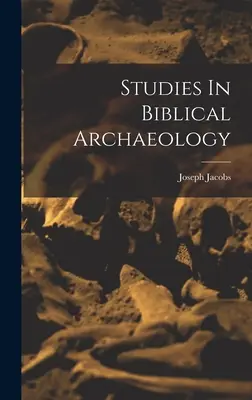 Studien zur biblischen Archäologie - Studies In Biblical Archaeology