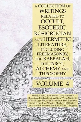 Eine Sammlung von Schriften über okkulte, esoterische, rosenkreuzerische und hermetische Literatur, einschließlich Freimaurerei, Kabbala, Tarot, Alchemie und - A Collection of Writings Related to Occult, Esoteric, Rosicrucian and Hermetic Literature, Including Freemasonry, the Kabbalah, the Tarot, Alchemy and
