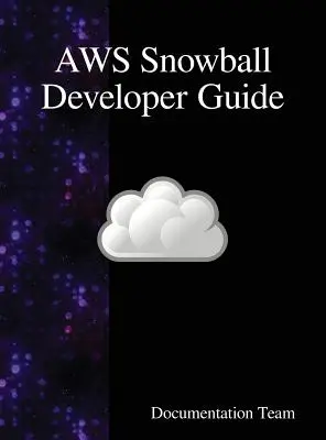 AWS Snowball Entwicklerhandbuch - AWS Snowball Developer Guide