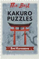 Die besten Kakuro-Rätsel: Kakuro-Rätselbuch für Erwachsene und Kinder - The Best Kakuro Puzzles: Kakuro Puzzle Book for Adults and Kids