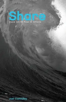 Teilen: Christus für andere erlebbar machen - Share: Make Christ Real to Others