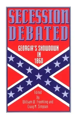 Sezessionsdebatte: Der Showdown in Georgia 1860 - Secession Debated: Georgia's Showdown in 1860