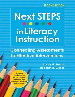 Die nächsten Schritte im Lese- und Schreibunterricht: Verknüpfung von Beurteilungen mit wirksamen Interventionen - Next Steps in Literacy Instruction: Connecting Assessments to Effective Interventions