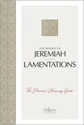 Die Bücher Jeremia und Klagelieder: Der Gott, der die Verheißung hält - The Books of Jeremiah and Lamentations: The Promise-Keeping God