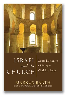 Israel und die Kirche: Beitrag zu einem für den Frieden wichtigen Dialog - Israel and the Church: Contribution to a Dialogue Vital for Peace