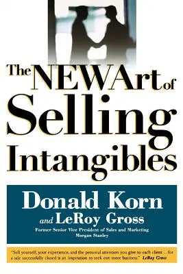 Die neue Kunst des Verkaufs von immateriellen Gütern - The NEW Art of Selling Intangibles