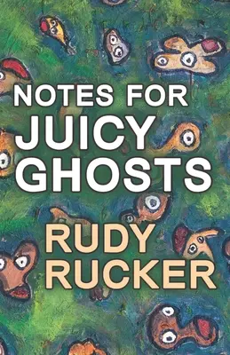 Notizen für Juicy Ghosts - Notes for Juicy Ghosts