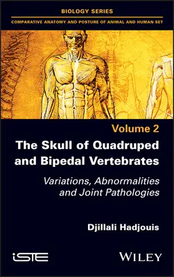 Der Schädel von vier- und zweibeinigen Wirbeltieren: Variationen, Abnormalitäten und Gelenkpathologien - The Skull of Quadruped and Bipedal Vertebrates: Variations, Abnormalities and Joint Pathologies