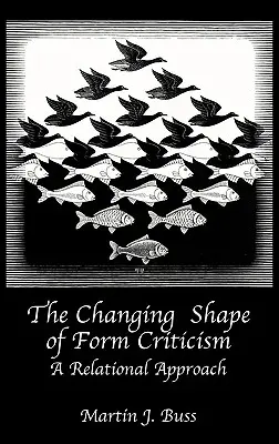 Die sich verändernde Form der Formkritik: Ein relationaler Ansatz - The Changing Shape of Form Criticism: A Relational Approach