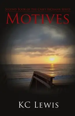 Motive: Zweites Buch der Casey Rickman Serie - Motives: Second Book of the Casey Rickman Series