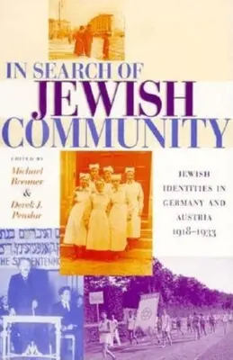 Auf der Suche nach der jüdischen Gemeinschaft: Jüdische Identitäten in Deutschland und Österreich, 1918-1933 - In Search of Jewish Community: Jewish Identities in Germany and Austria, 1918-1933