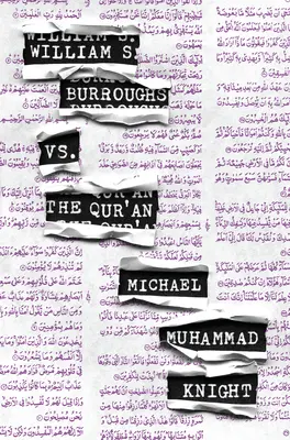 William S. Burroughs und der Koran - William S. Burroughs vs. The Qur'an