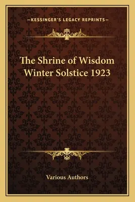 Der Schrein der Weisheit Wintersonnenwende 1923 - The Shrine of Wisdom Winter Solstice 1923