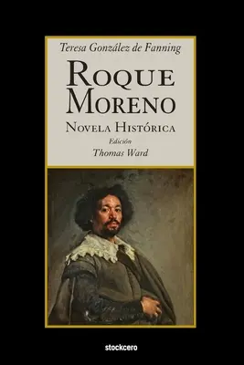 Roque Moreno: Novela Histrica