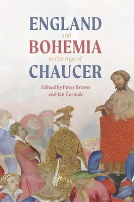 England und Böhmen im Zeitalter von Chaucer - England and Bohemia in the Age of Chaucer