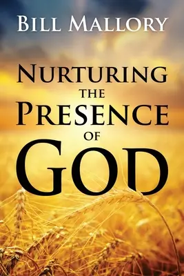 Die Anwesenheit Gottes nähren - Nurturing the Presence of God