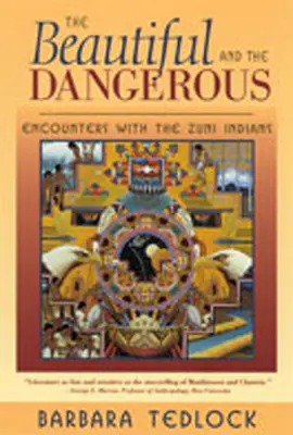 Das Schöne und das Gefährliche: Begegnungen mit den Zuni-Indianern - The Beautiful and the Dangerous: Encounters with the Zuni Indians