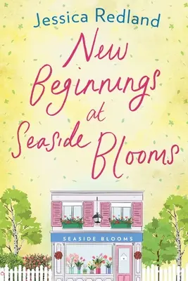 Neue Anfänge bei Seaside Blooms - New Beginnings at Seaside Blooms