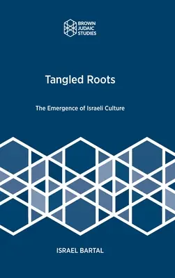 Verworrene Wurzeln: Die Entstehung der israelischen Kultur - Tangled Roots: The Emergence of Israeli Culture