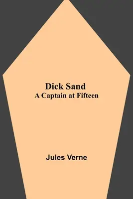 Dick Sand: Ein Kapitän mit fünfzehn Jahren - Dick Sand: A Captain at Fifteen