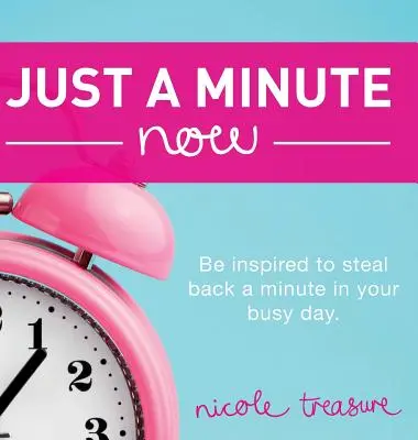 Jetzt nur eine Minute: Lassen Sie sich inspirieren, sich eine Minute in Ihrem geschäftigen Tag zurückzuholen. - Just a Minute Now: Be inspired to steal back a minute in your busy day.