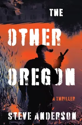 Das andere Oregon: Ein Thriller - The Other Oregon: A Thriller