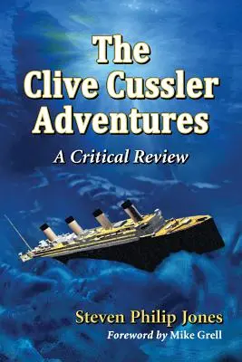 Die Abenteuer von Clive Cussler: Eine kritische Betrachtung - The Clive Cussler Adventures: A Critical Review