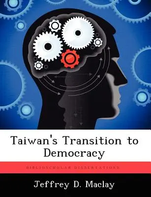 Taiwans Übergang zur Demokratie - Taiwan's Transition to Democracy