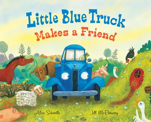 Der kleine blaue Laster findet einen Freund: Ein Buch über Freundschaft und soziale Fähigkeiten für Kinder - Little Blue Truck Makes a Friend: A Friendship and Social Skills Book for Kids