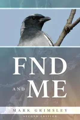 FND und ME: Zweite Auflage - FND and ME: Second Edition