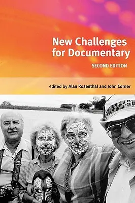 Neue Herausforderungen für den Dokumentarfilm: Zweite Ausgabe - New Challenges for Documentary: Second Edition