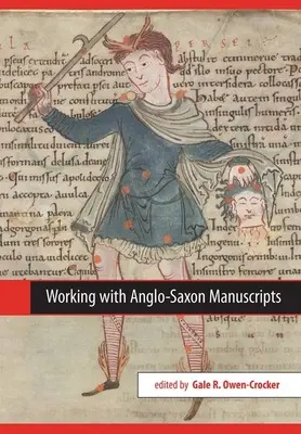 Arbeiten mit angelsächsischen Manuskripten - Working with Anglo-Saxon Manuscripts