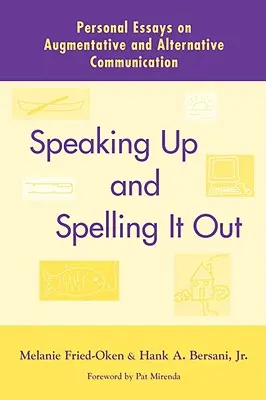Die Stimme erheben und es aussprechen: Persönliche Essays über Aac - Speaking Up and Spelling It Out: Personal Essays on Aac