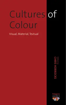 Kulturen der Farbe: Visuell, materiell, textuell - Cultures of Color: Visual, Material, Textual