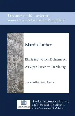 Ein Sendbrief vom Dolmetschen - Ein offener Brief zum Übersetzen - Ein Sendbrief Vom Dolmetschen - An Open Letter on Translating