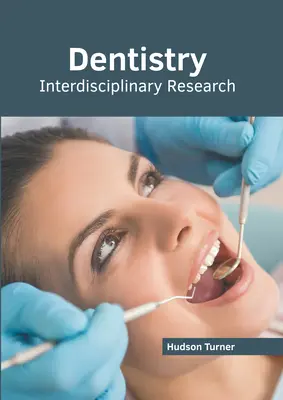Zahnmedizin: Interdisziplinäre Forschung - Dentistry: Interdisciplinary Research