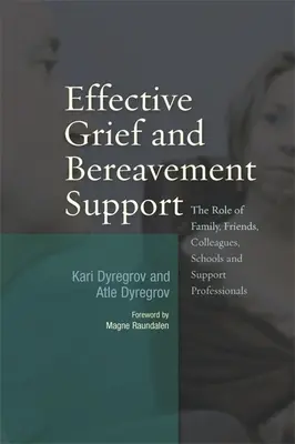 Wirksame Unterstützung bei Trauer und Verlusten: Die Rolle von Familie, Freunden, Kollegen, Schulen und Fachleuten - Effective Grief and Bereavement Support: The Role of Family, Friends, Colleagues, Schools and Support Professionals