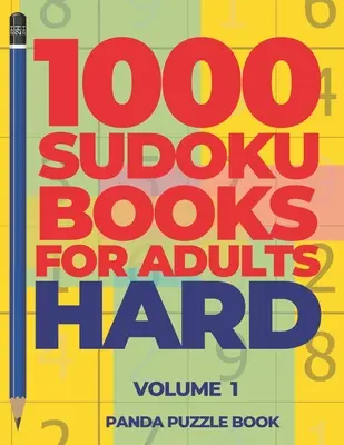 1000 Sudoku Bücher für Erwachsene schwer - Band 1: Denkspiele für Erwachsene - Logikspiele für Erwachsene - 1000 Sudoku Books For Adults Hard - Volume 1: Brain Games for Adults - Logic Games For Adults