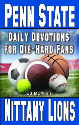 Tägliche Andachten für eingefleischte Fans Penn State Nittany Lions - Daily Devotions for Die-Hard Fans Penn State Nittany Lions