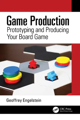 Spielproduktion: Prototyping und Produktion Ihres Brettspiels - Game Production: Prototyping and Producing Your Board Game