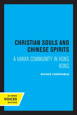 Christliche Seelen und chinesische Geister: Eine Hakka-Gemeinschaft in Hongkong - Christian Souls and Chinese Spirits: A Hakka Community in Hong Kong