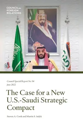 Der Fall für einen neuen strategischen Pakt zwischen den USA und Saudi-Arabien - The Case for a New U.S.-Saudi Strategic Compact