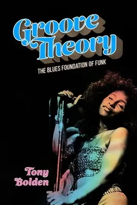 Groove-Theorie: Die Blues-Grundlage des Funk - Groove Theory: The Blues Foundation of Funk