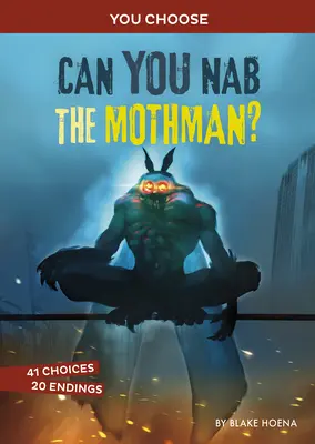 Kannst du den Mothman fangen?: Eine interaktive Monsterjagd - Can You Nab the Mothman?: An Interactive Monster Hunt