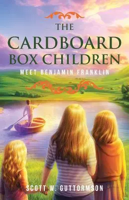 Die Kinder aus der Pappschachtel: Treffen Sie Benjamin Franklin - The Cardboard Box Children: Meet Benjamin Franklin